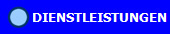  DIENSTLEISTUNGEN